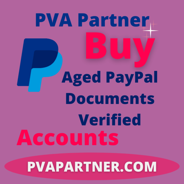 Buy Aged PayPal Documents Verified Accounts on PVA Partner